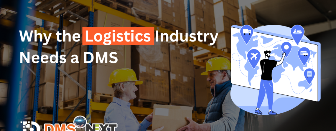 Why the Logistics Industry Needs a DMS (1)