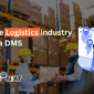 Why the Logistics Industry Needs a DMS (1)